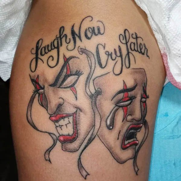 Laugh now cry later tattoo 23