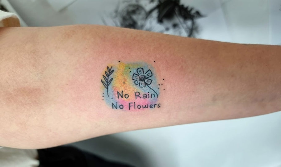 71 Inspirational No Rain No Flowers Tattoo Designs with Meaning