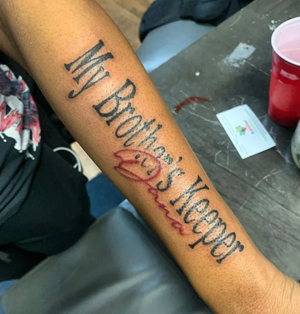 My Brother's Keeper Name Tattoo 2